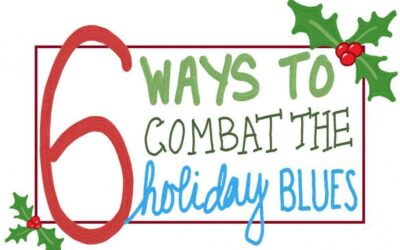 6 Ways to Combat the Holiday Blues